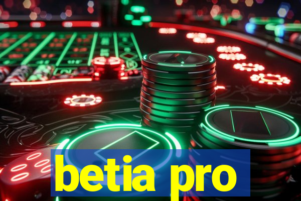 betia pro